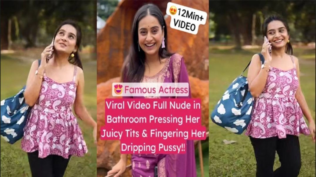 Famous Actress Latest Most Exclusive Viral Full Nude Bathing Video